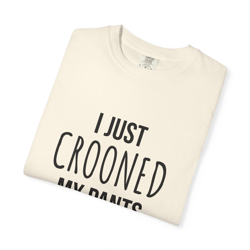 Unisex Crooned My Pants Tee