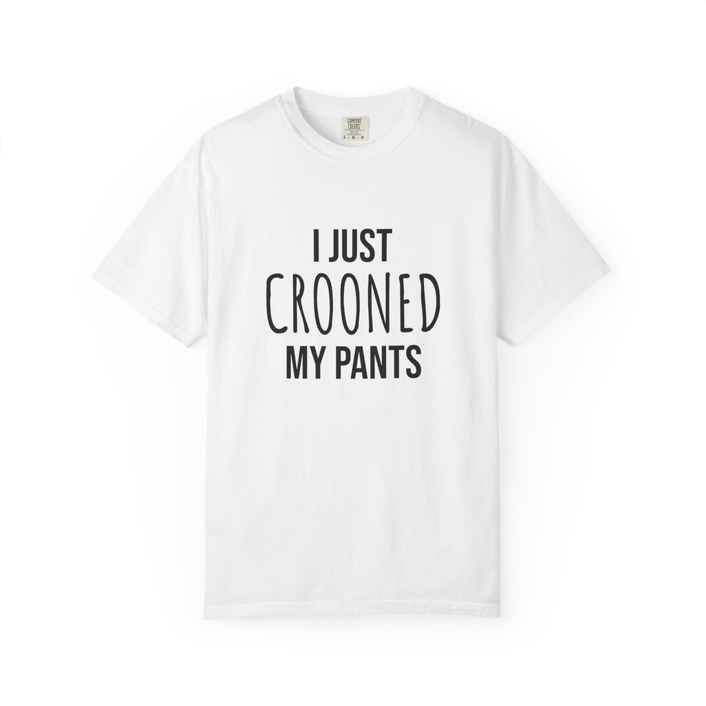 Unisex Crooned My Pants Tee