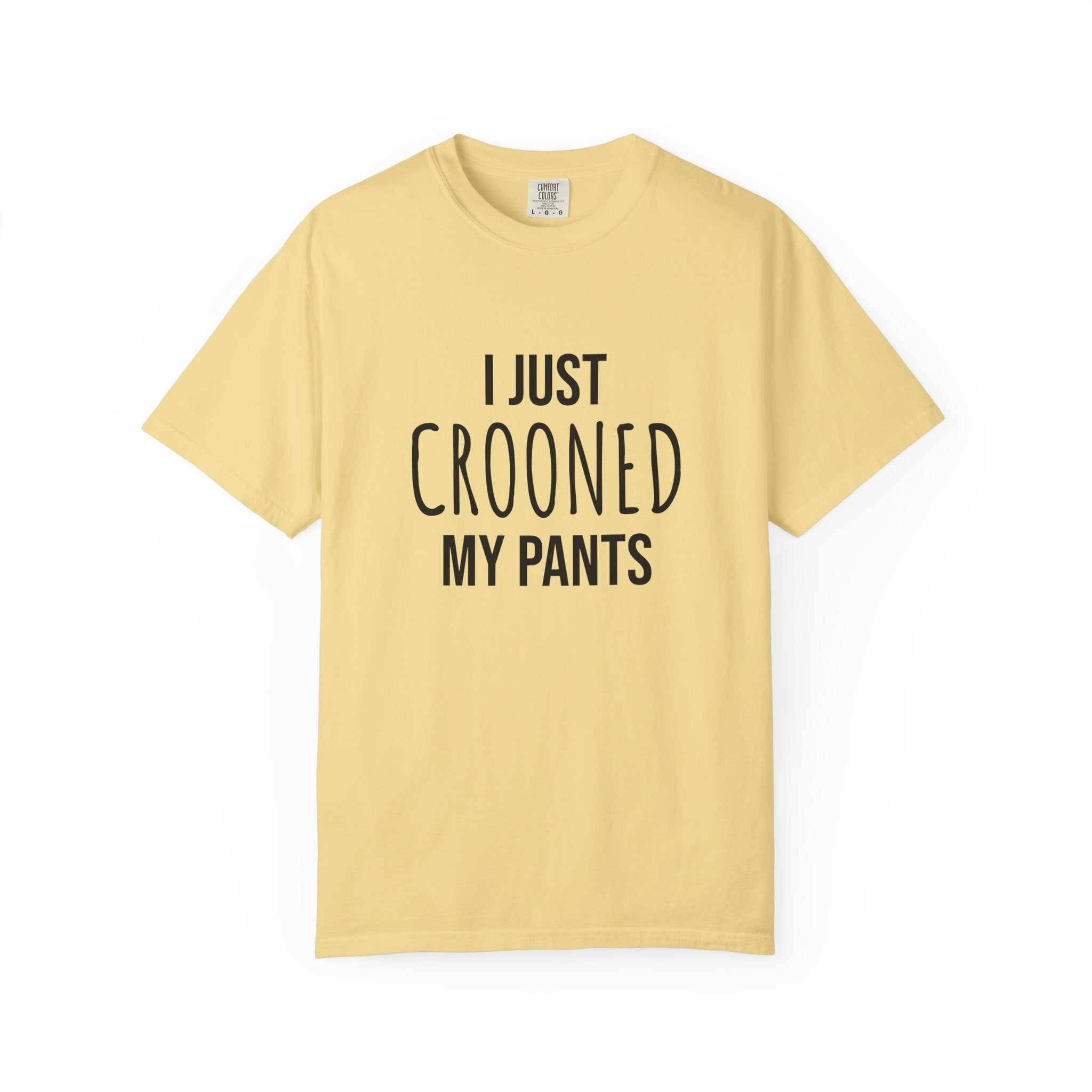 Unisex Crooned My Pants Tee