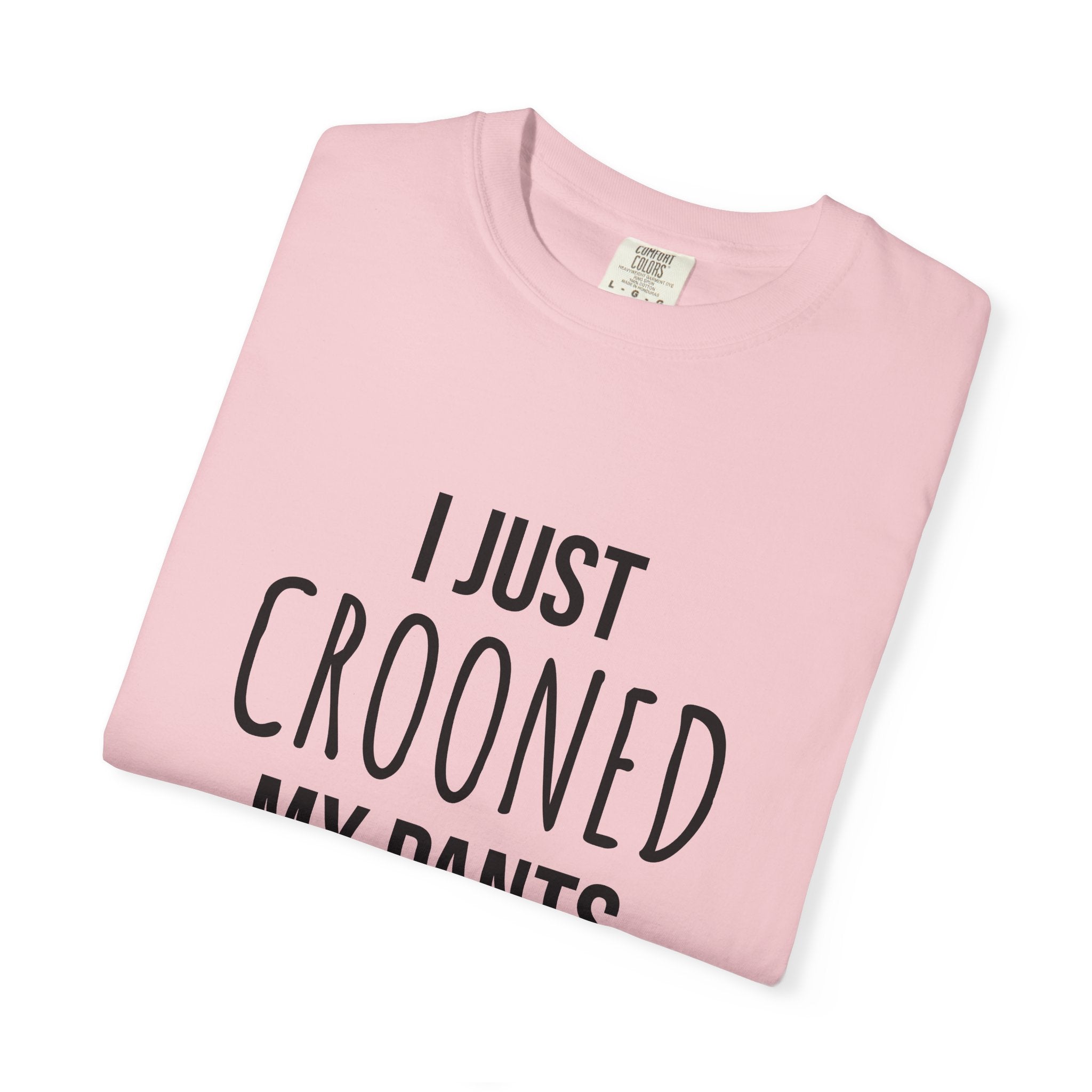 Unisex Crooned My Pants Tee