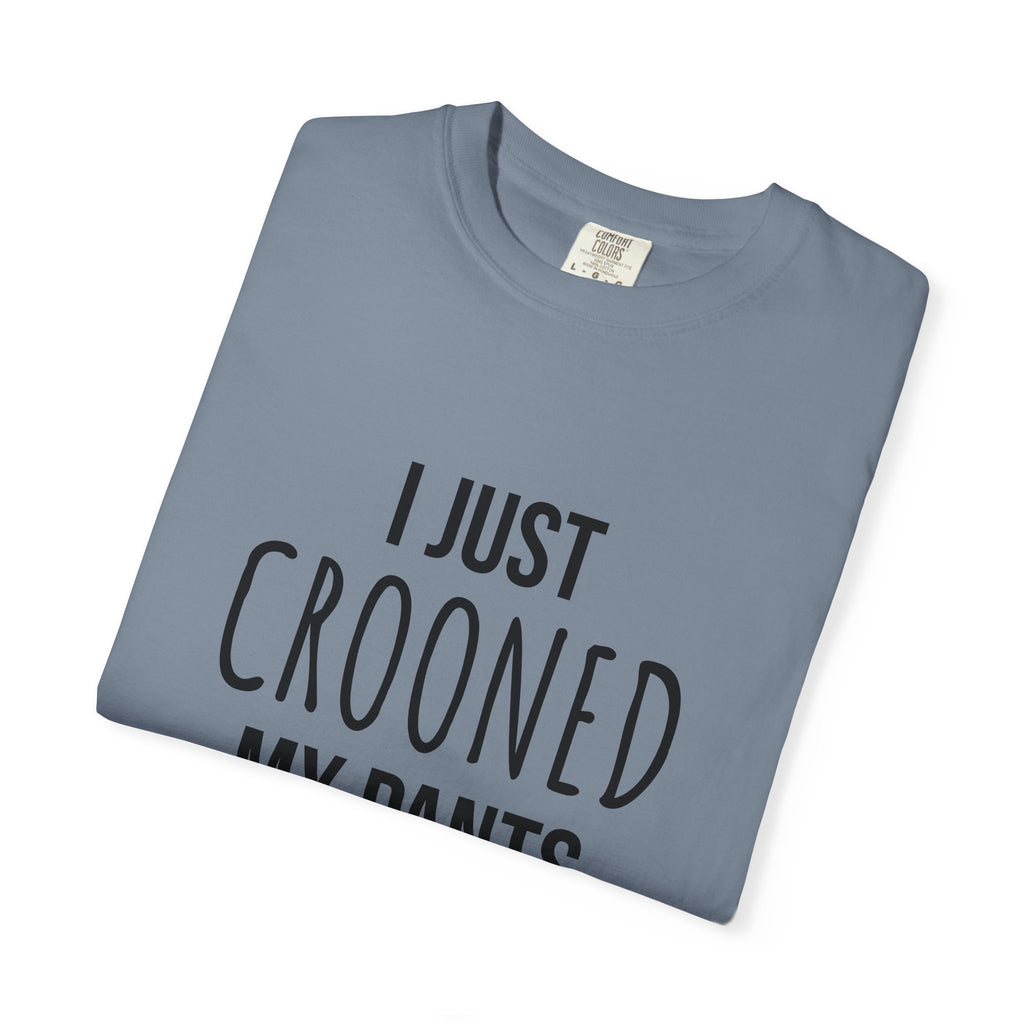 Unisex Crooned My Pants Tee