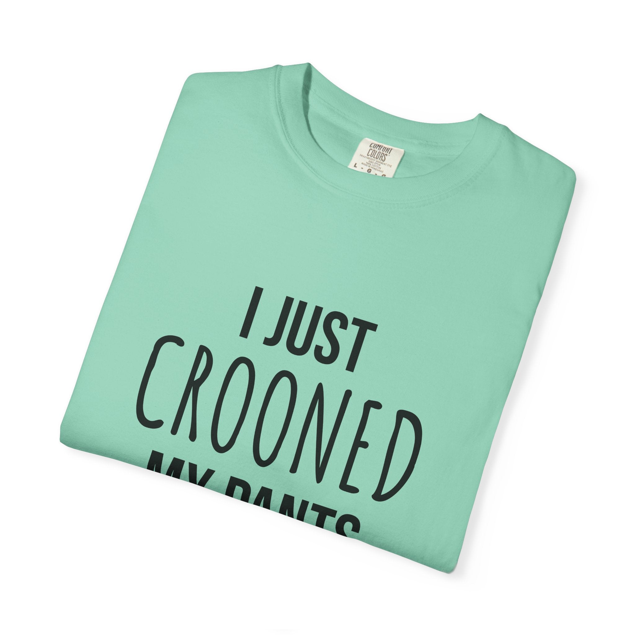 Unisex Crooned My Pants Tee
