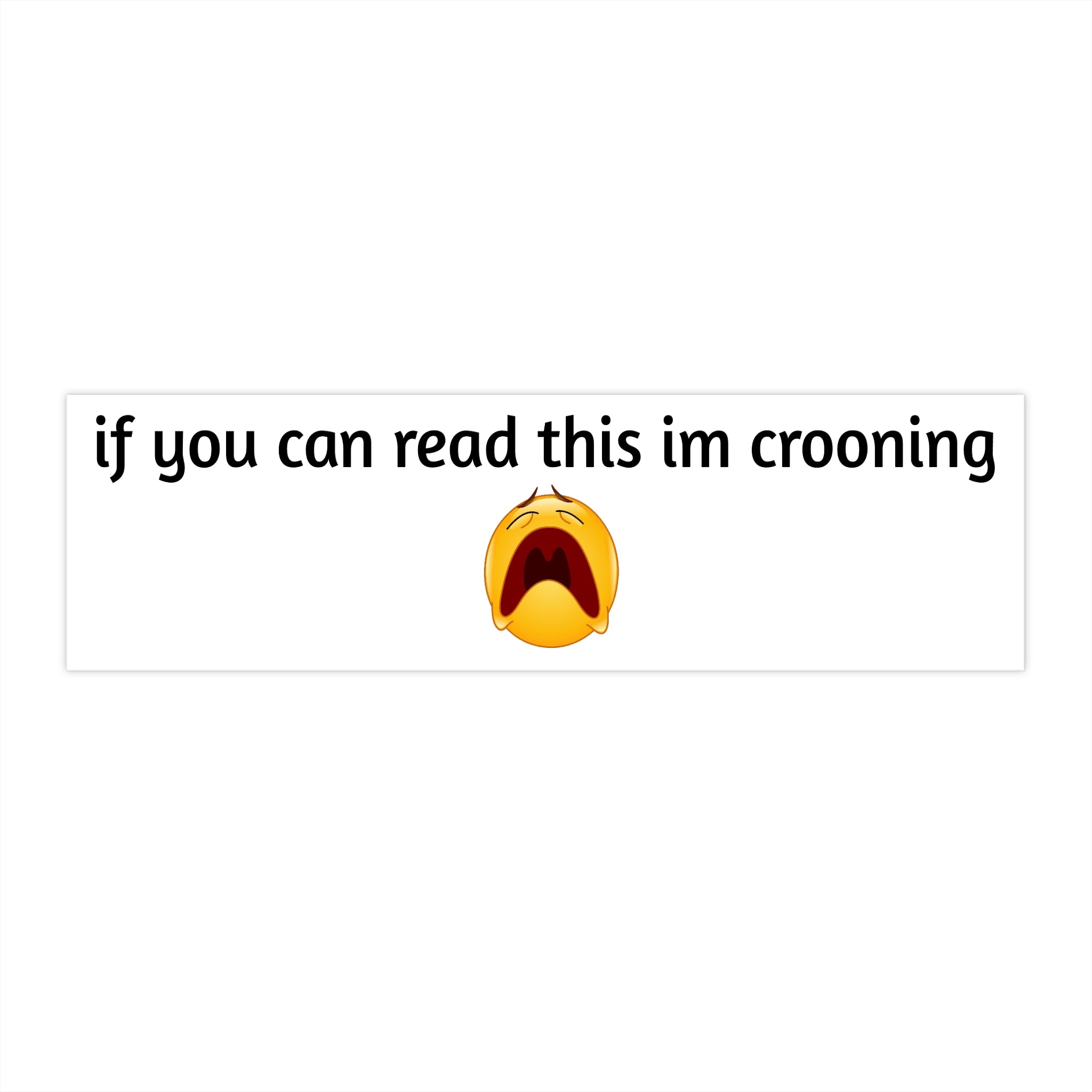 Im Crooning Bumper Sticker